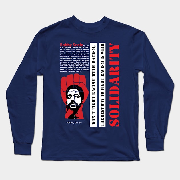 Bobby Seale Quote Long Sleeve T-Shirt by ZUNAIRA